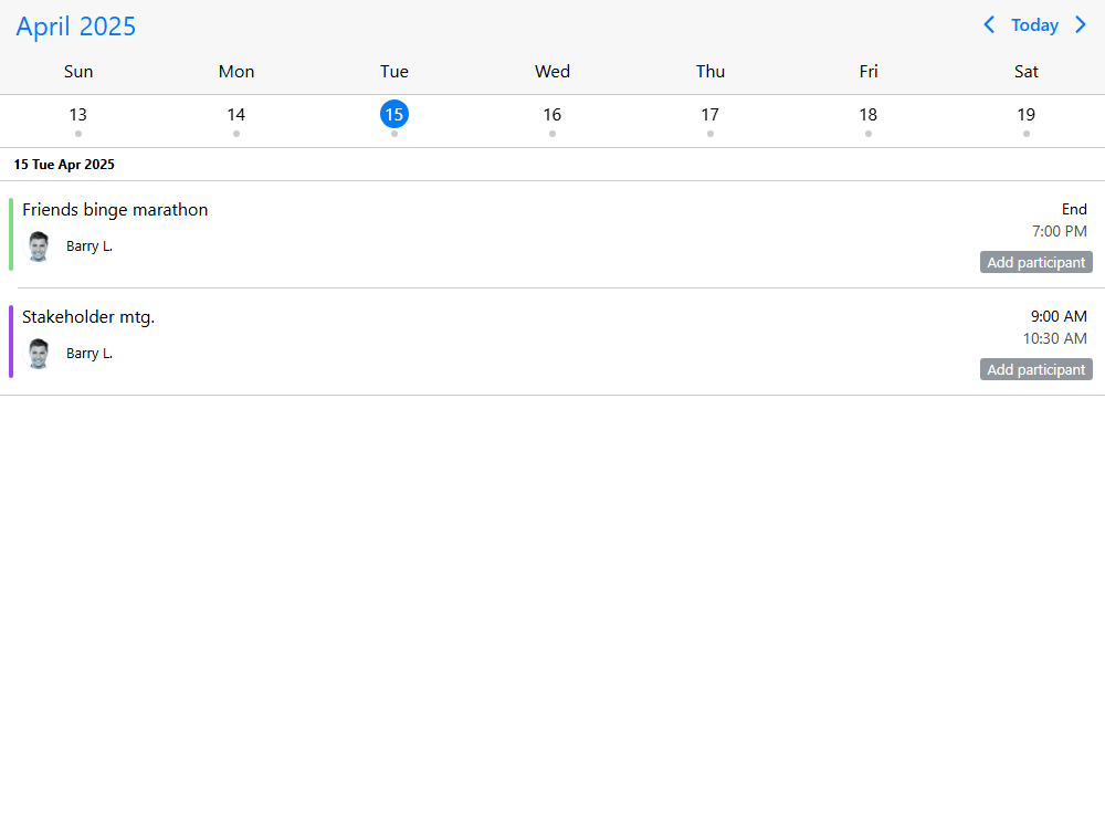 Mobiscroll Agenda Content customization Week calendar with customized agenda. Show participants, add custom actions, buttons or markup.