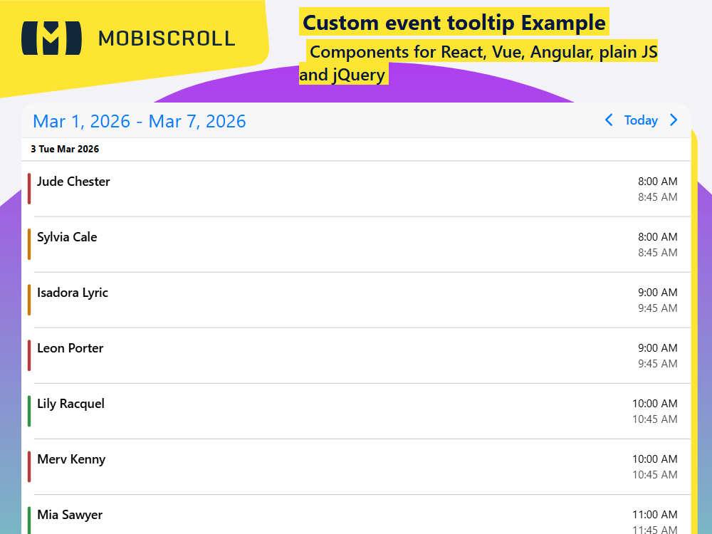 Add custom event tooltips to your Agenda. Display contextual details or actions on hover for a cleaner, more interactive calendar.