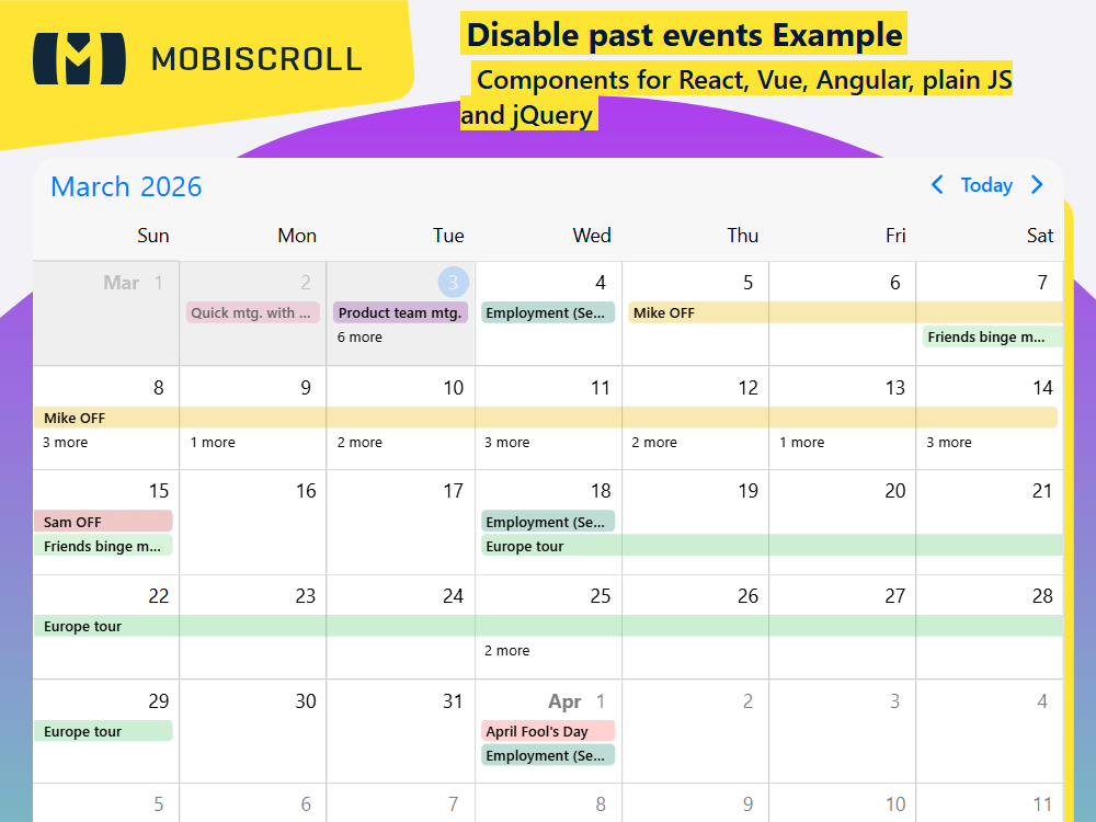 Prevent users from creating or moving events in the past with the Calendar. Keep navigation active while past dates stay locked.