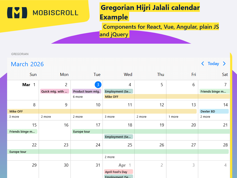 Work with Gregorian, Hijri, and Jalali calendar systems in the Calendar. Support multiple cultures, languages, and date formats.