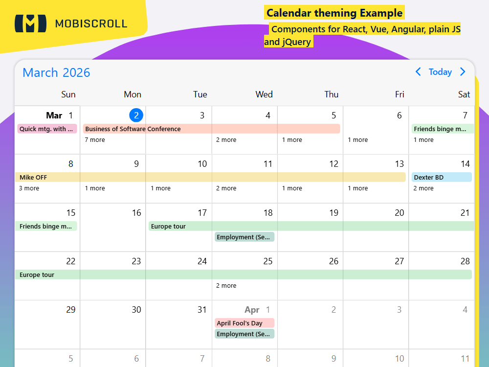 Customize the Calendar with iOS, Material, or Windows themes. Adjust colors, typography, and layout using the built-in theme builder.