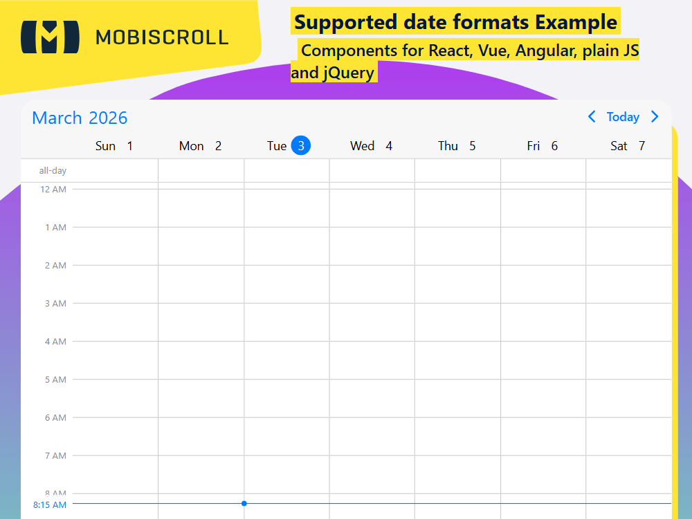 Work with any date format. supports native JS Date objects, ISO 8601 strings and Moment.js for full compatibility.