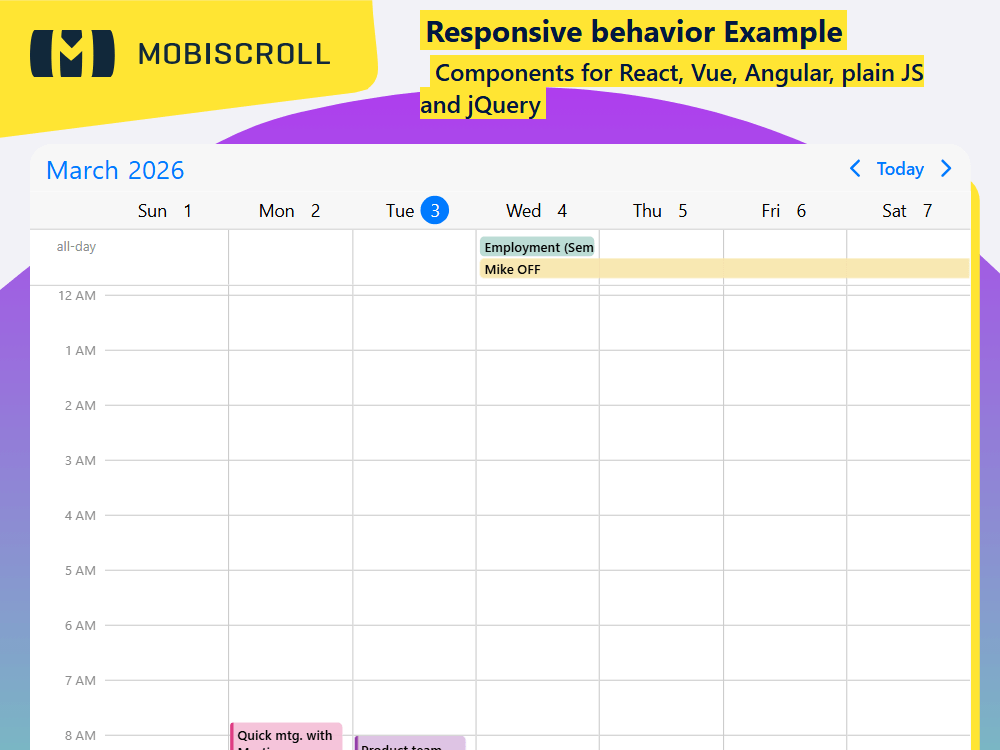 Show responsive scheduling in your Scheduler. Switch automatically between daily and weekly views using the advanced responsive API.